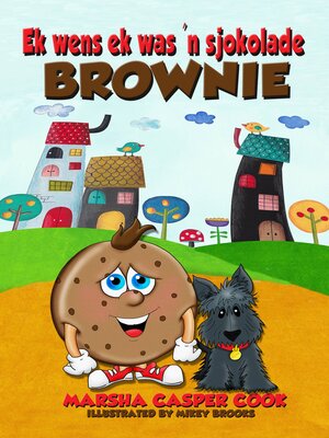 cover image of Ek wens ek was 'n sjokolade brownie